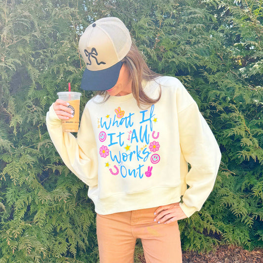 What if it All Works Out Crop Sweatshirt